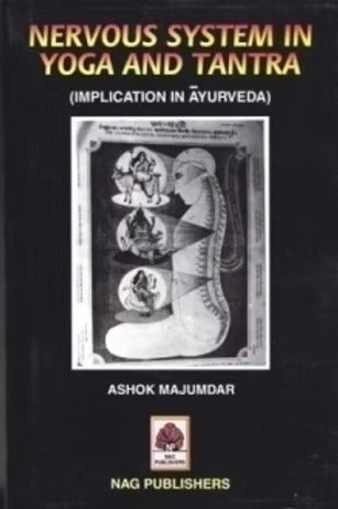 NERVOUS SYSTEM IN YOGA AND TANTRA (Implication in Ayurveda) - Retail Maharaj