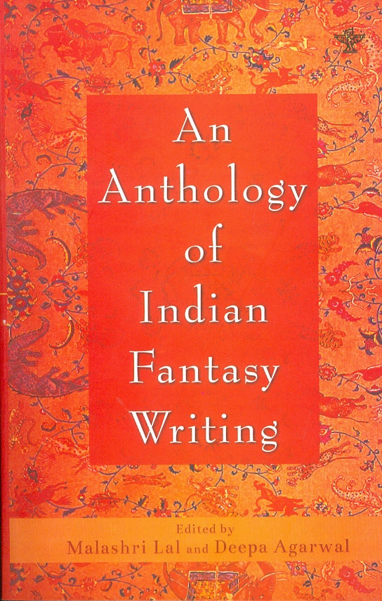 An Anthology of Indian Fantasy Writing