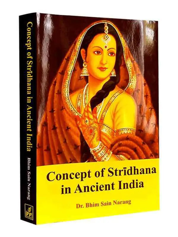 कांसेप्ट ऑफ़ स्त्रीधन इन एनशेंट इंडिया  Concept of Stridhana in Ancient India - Retail Maharaj