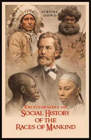 Encyclopaedia of Social History of Human Races - Retail Maharaj