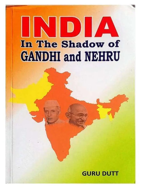 इंडिया इन द शैडो ऑफ़ गाँधी एंड नेहरु  India In The Shadow of GANDHI and NEHRU - Retail Maharaj