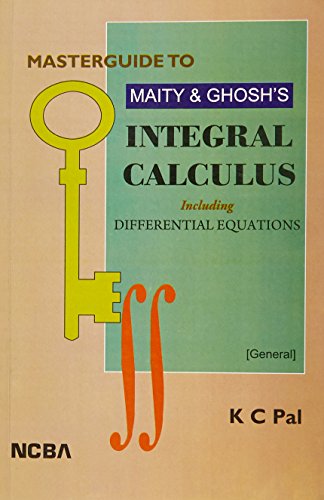 Masterguide To Maity & Ghosh's Integral Calculus Including Differential Equations - Retail Maharaj
