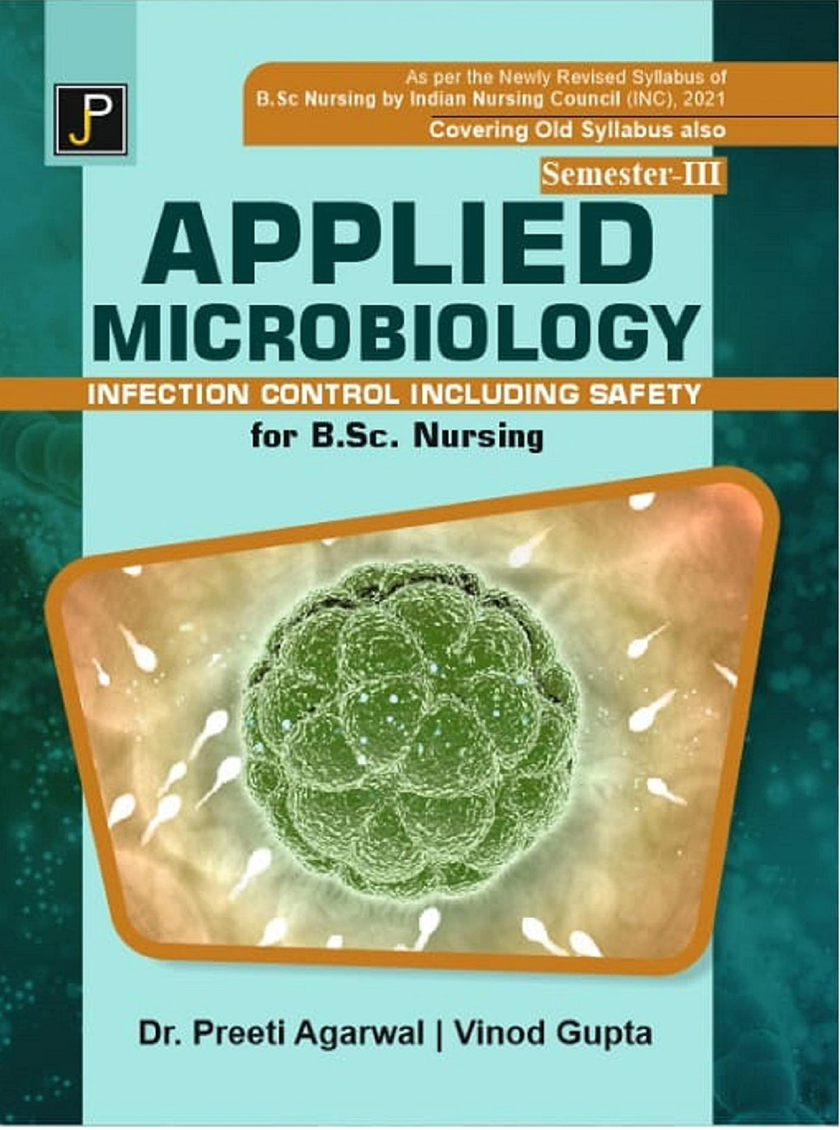 Applied Microbiology Infection Control Including Safety For B.Sc. Nursing Semester-Iii. As Per The Newly Revised Syllabus Of B.Sc. Nursing By Indian Nursing Council Inc, 2021. - Retail Maharaj