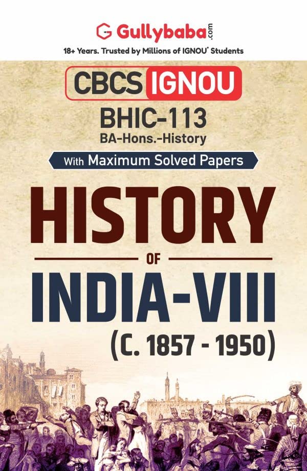 Gullybaba Ignou Bahih 6th Sem Bhic-113 History Of India –Viii C. 1857 – 1950 In English - Retail Maharaj