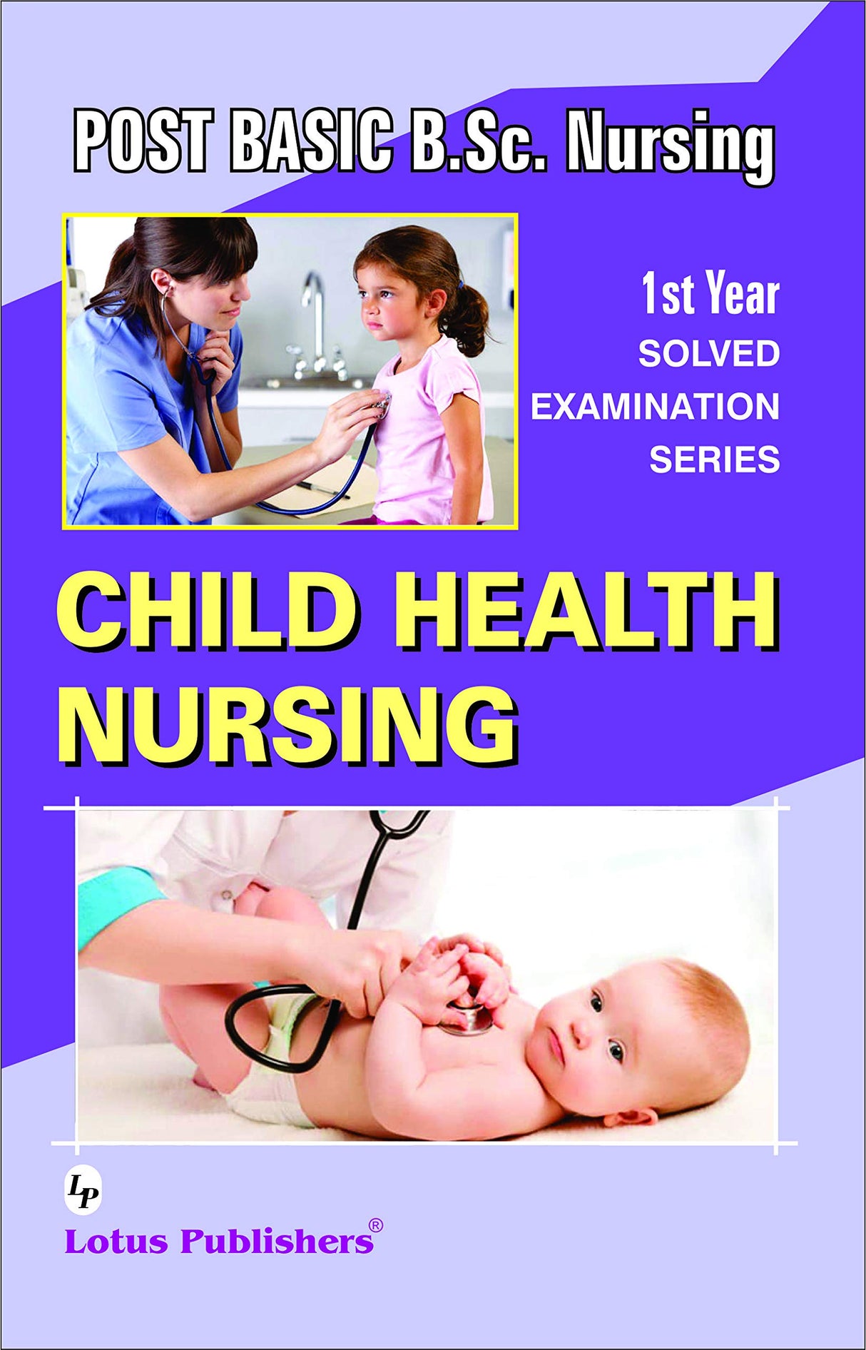 Solved Examination Series Post Basic B Sc Nurisng Child Health Nursing 1st Year - Retail Maharaj
