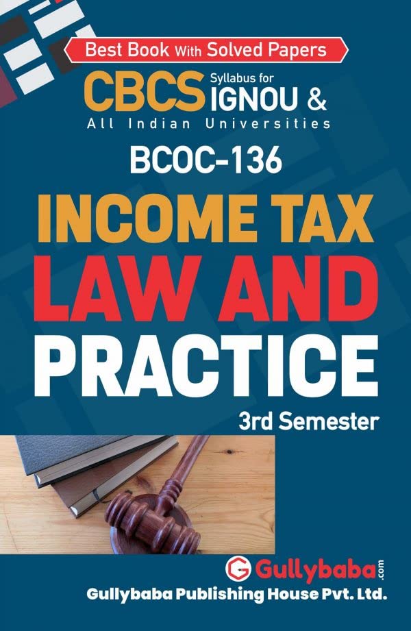 Gullybaba Ignou 3rd Semester Cbcs Bcomg Latest Edition Bcoc-136 Income Tax Law And Practice - Retail Maharaj