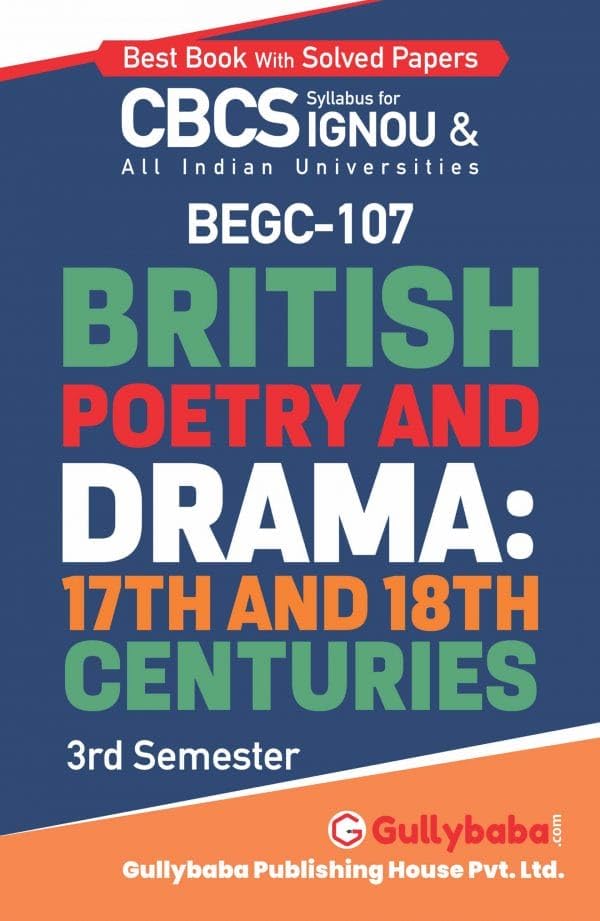 Gullybaba IGNOU 3rd Semester CBCS BA Honours (Latest Edition) BEGC-107 British Poetry and Drama: 17th and 18th Centuries - Retail Maharaj