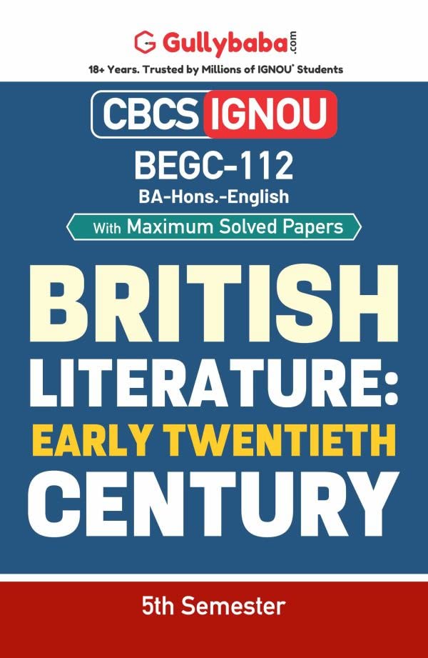 Gullybaba Ignou Cbcs Ba Honours 5th Sem Begc-112 British Literature: The Early 20th Century - Retail Maharaj