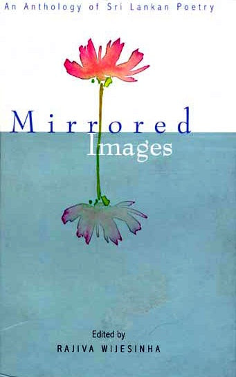 MIRRORED IMAGES An Anthology of Sri Lankan Poetry - Retail Maharaj