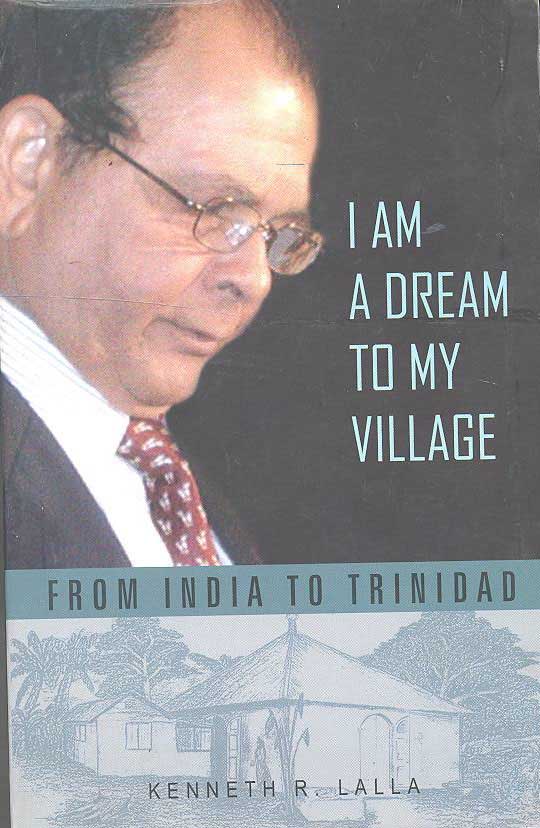 I AM A DREAM TO MY VILLAGE FROM INDIA TO TRINIDAD - Retail Maharaj