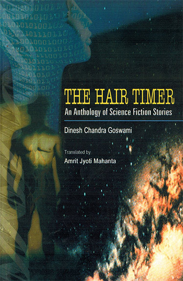 THE HAIR TIMER : AN ANTHOLOGY OF SCIENCE FICTION STORIES - Retail Maharaj