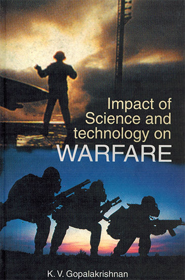 IMPACT OF SCIENCE AND TECHNOLOGY ON WARFARE - Retail Maharaj