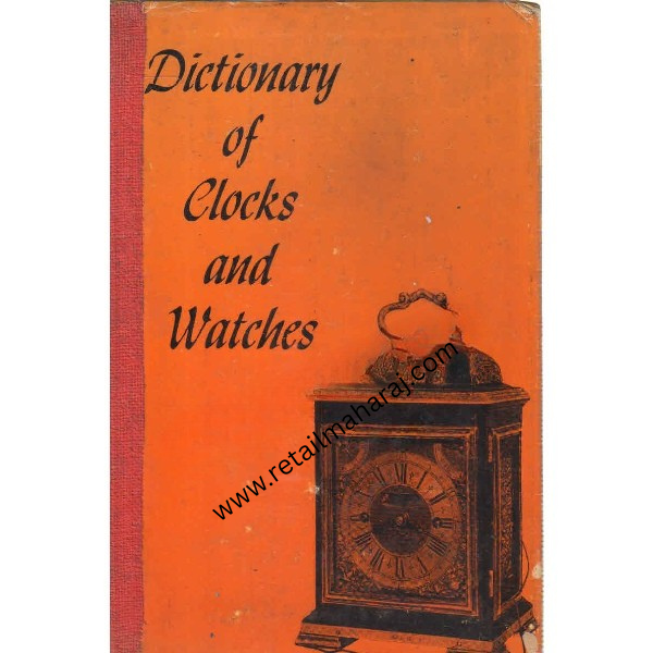 dictionary of clocks and watches 1st edition - Retail Maharaj