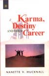 Karma, Destiny and Your Career: A New Age Guide to Finding Your Work and Loving Your Life - Retail Maharaj