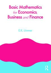 BASIC MATHEMATICS FOR ECONOMICS BUSINESS AND FINANCE - Retail Maharaj