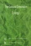 The Cultural Dimension of Ecology: v. 4 (Culture & Development S., v. 4) - Retail Maharaj