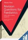 Revision Questions for Paediatrics—EMQs with answers explained - Retail Maharaj