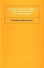 Perfection of Wisdom in Eight Thousand Lines and Its Verse Summary: No. 132 (Bibliotheca Indo-Buddhica S.) - Retail Maharaj