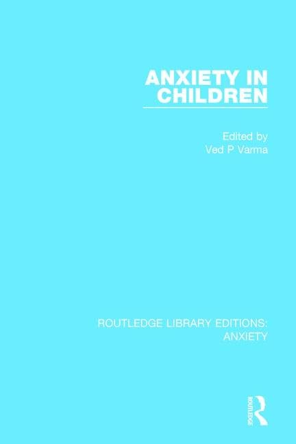 Anxiety in Children (Routledge Library Editions: Anxiety) - Retail Maharaj