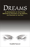 Dreams: As Foreshadows of the Future, Mirrored in Fantasies of the Present and Fixations of the Past - Retail Maharaj