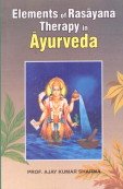Elements Of Rasayana Therapy In Ayurveda - Retail Maharaj