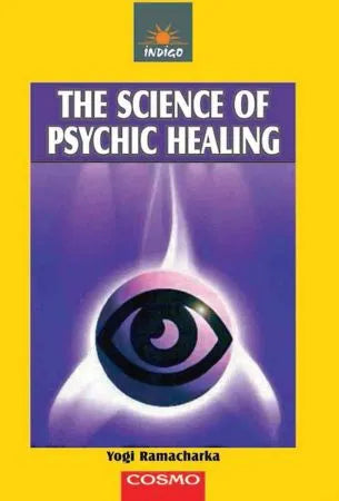 The Science of Psychic Healing - Retail Maharaj