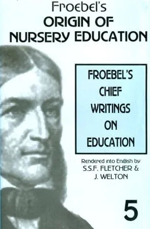 Froebel’s Chief Writings on Education - Retail Maharaj