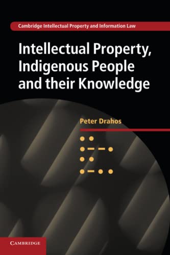 Intellectual Property, Indigenous People and their Knowledge: 25 (Cambridge Intellectual Property and Information Law, Series Number 25) - Retail Maharaj