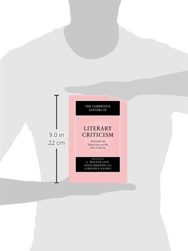 The Cambridge History of Literary Criticism: Volume 7, Modernism and the New Criticism