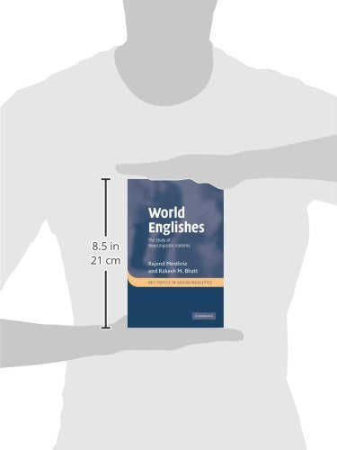 World Englishes: The Study of New Linguistic Varieties (Key Topics in Sociolinguistics)