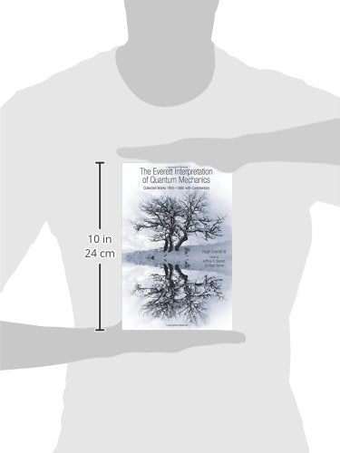 The Everett Interpretation of Quantum Mechanics: Collected Works 1955-1980 with Commentary - Retail Maharaj
