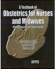 A Textbook Of Obst.For Nurses & Midwives (Preg.& Child-Birth)