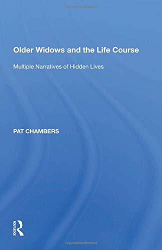 Older Widows and the Life Course: Multiple Narratives of Hidden Lives - Retail Maharaj