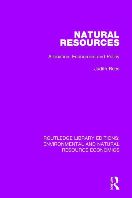 Natural Resources: Allocation, Economics and Policy (Routledge Library Editions: Environmental and Natural Resource Economics) - Retail Maharaj