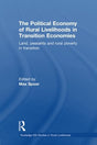 The Political Economy of Rural Livelihoods in Transition Economies: Land, Peasants and Rural Poverty in Transition - Retail Maharaj