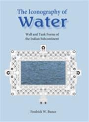 The Iconography of Water: Well Tank Forms of the Indian Subcontinent - Retail Maharaj