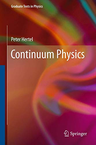 Continuum Physics (Graduate Texts in Physics) - Retail Maharaj