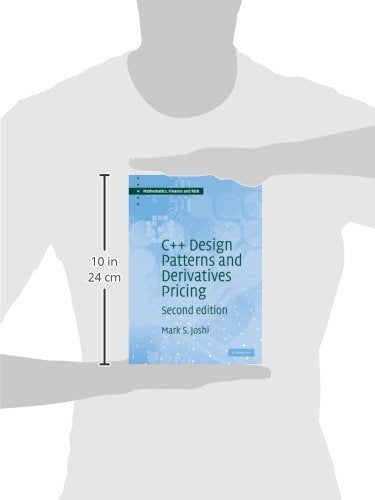 C++ Design Patterns and Derivatives Pricing: 2 (Mathematics, Finance and Risk)