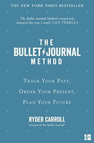 The Bullet Journal Method: Track Your Past, Order Your Present, Plan Your Future - Retail Maharaj