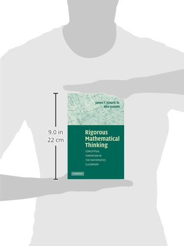 Rigorous Mathematical Thinking: Conceptual Formation in the Mathematics Classroom