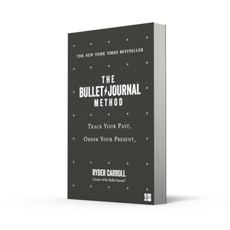 The Bullet Journal Method: Track Your Past, Order Your Present, Plan Your Future - Retail Maharaj