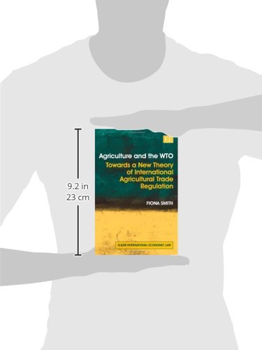 Agriculture and the WTO: Towards a New Theory of International Agricultural Trade Regulation (Elgar International Economic Law series) - Retail Maharaj