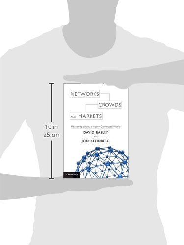 Networks, Crowds, and Markets: Reasoning about a Highly Connected World