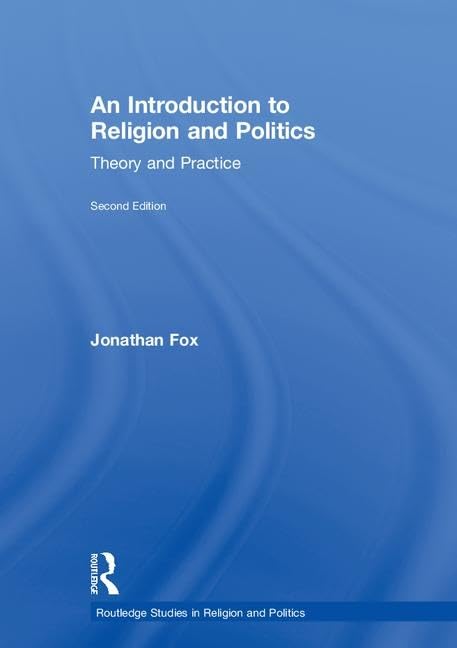 An Introduction to Religion and Politics: Theory and Practice (Routledge Studies in Religion and Politics) - Retail Maharaj