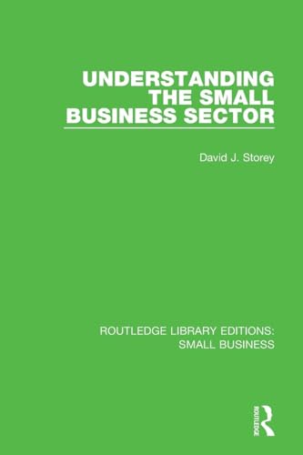 Understanding The Small Business Sector (Routledge Library Editions: Small Business) - Retail Maharaj