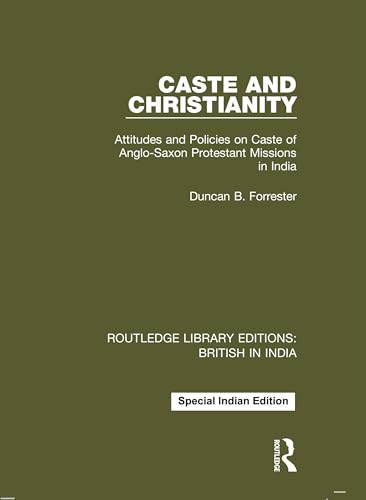 Caste and Christianity:Attitudes and Policies on Caste of Anglo-Saxon Protestant Missions in India - Retail Maharaj