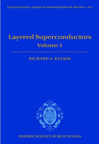 Layered Superconductors: Volume 1: 153 (International Series of Monographs on Physics) - Retail Maharaj