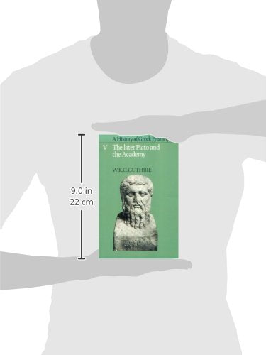 A History of Greek Philosophy: Volume 5, The Later Plato and the Academy (Later Plato & the Academy)