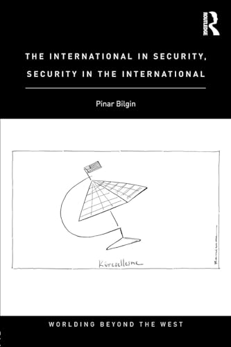 The International in Security, Security in the International (Worlding Beyond the West) - Retail Maharaj