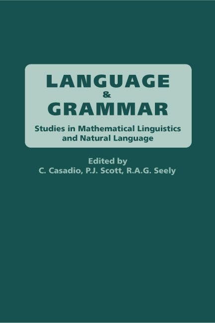 Language and Grammar – Studies in Mathematical Linguistics and Natural Language: 168 (Lecture Notes) - Retail Maharaj